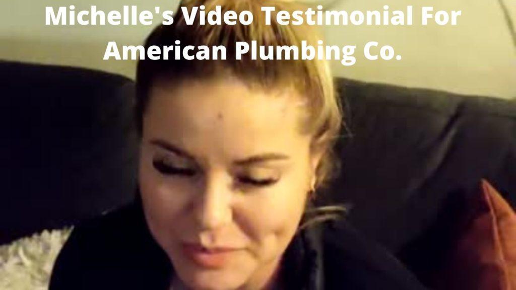 Michelle's Video Testimonial - Best San Diego Plumbing Company