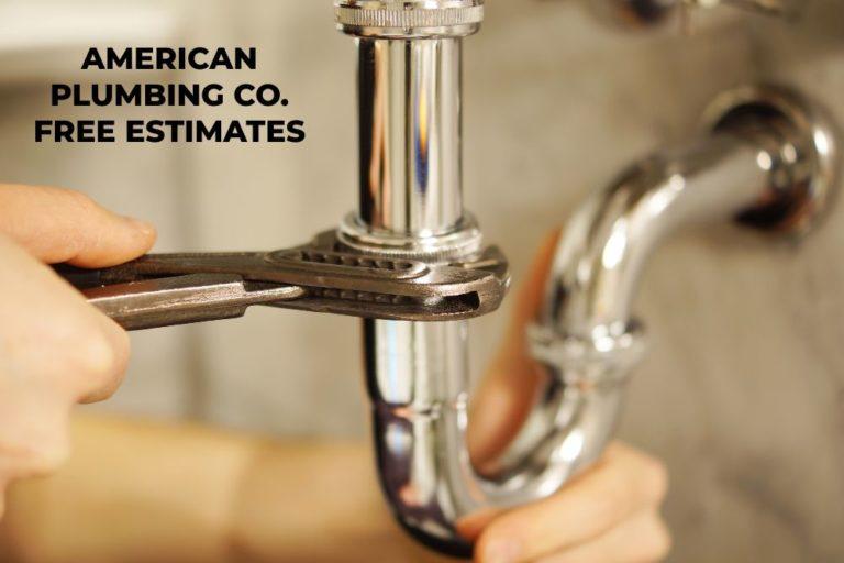 American Plumbing Co. FREE Estimates